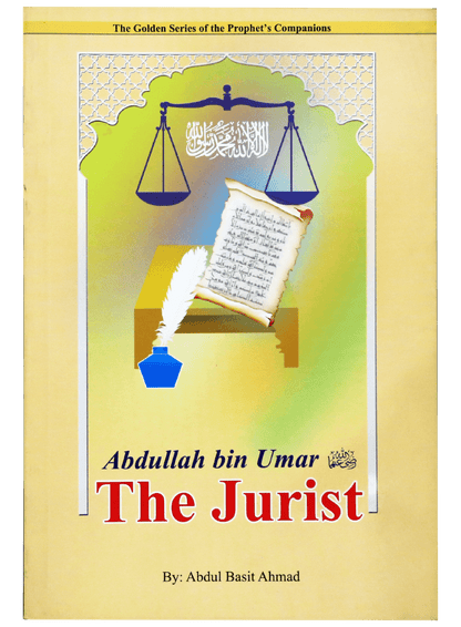 Abdullah Bin Umar (R.A)- The Jurist