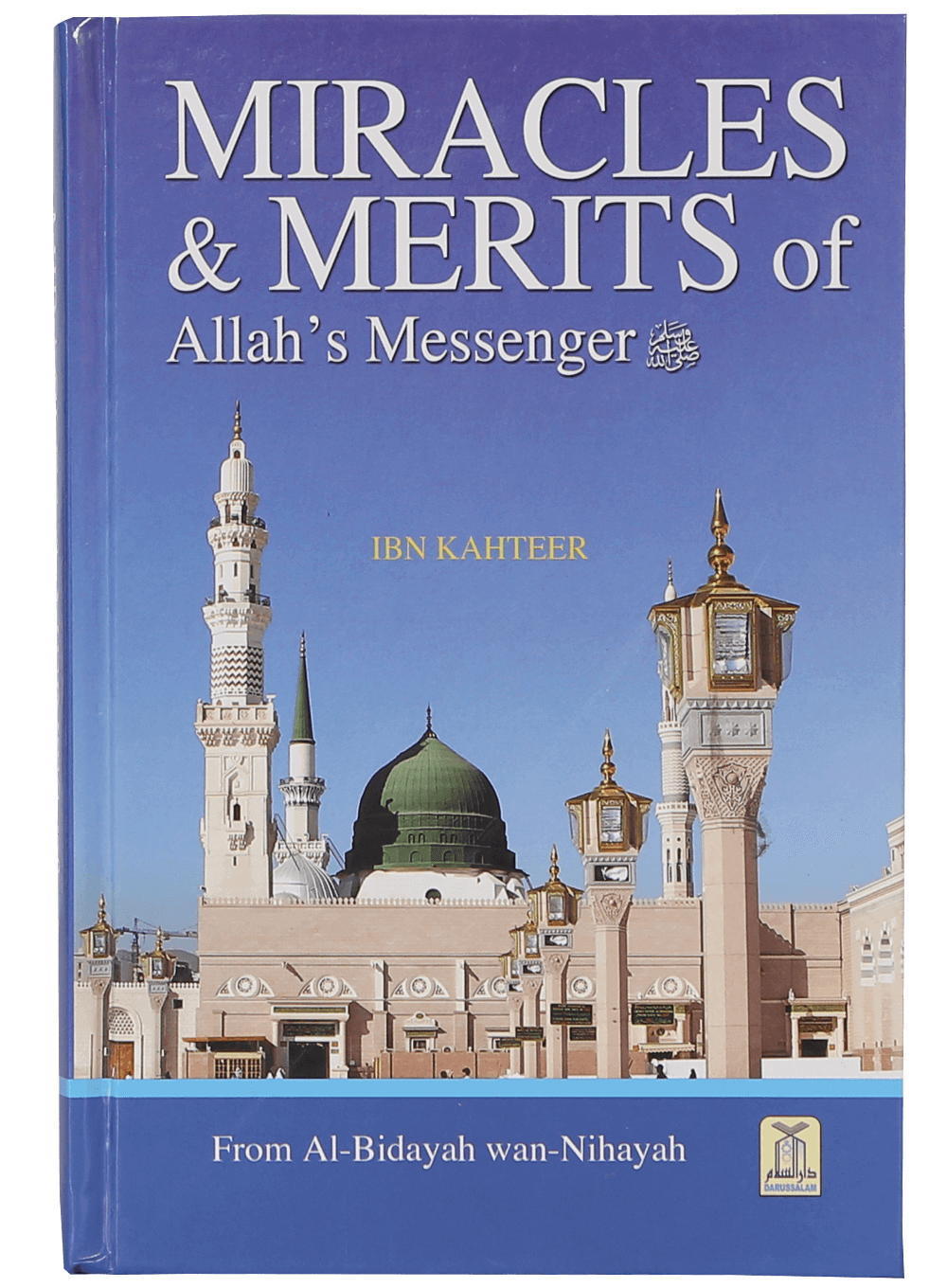 Miracles and Merits of Allah`s Messenger