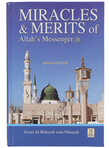 Miracles and Merits of Allah`s Messenger