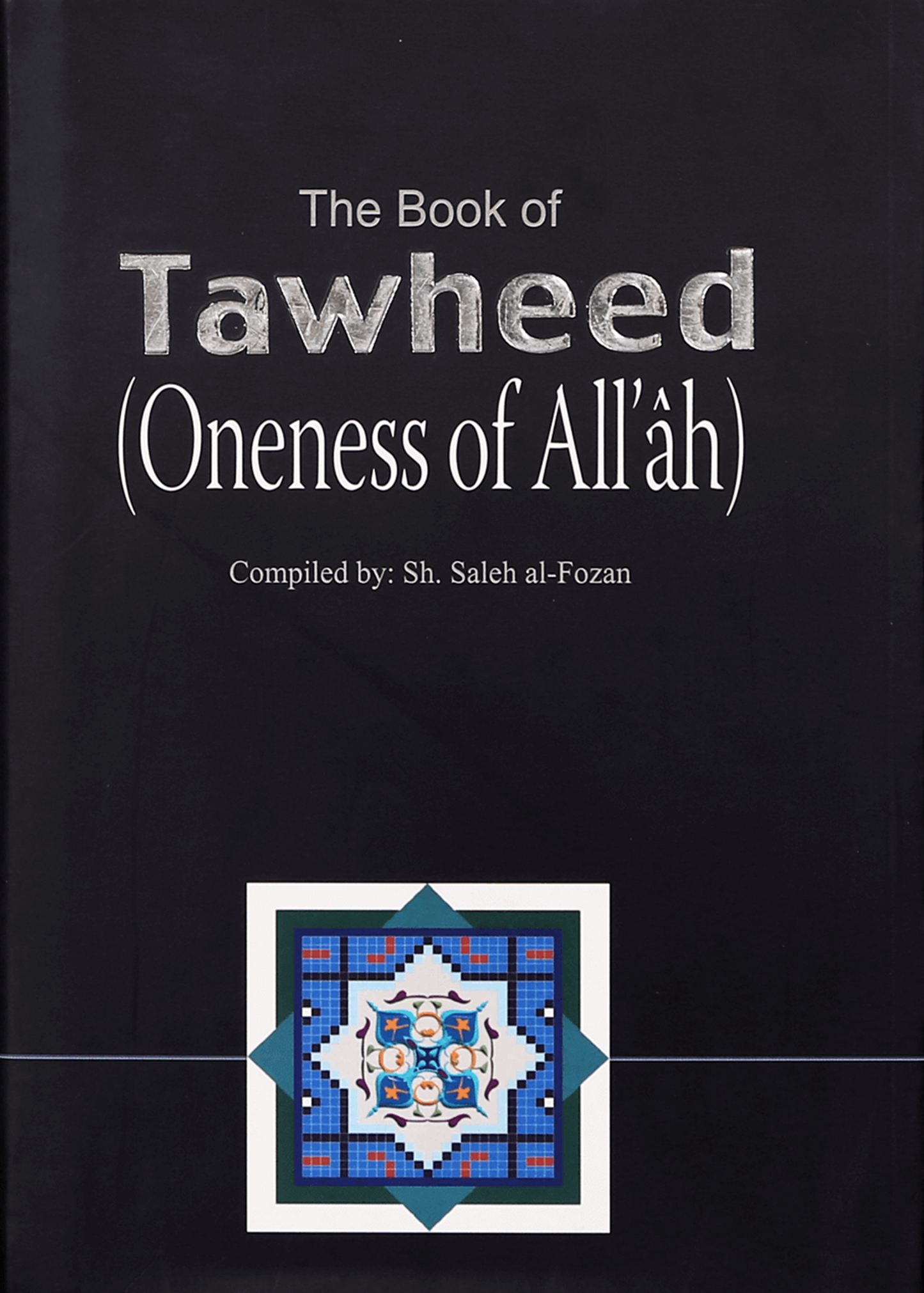 The Book of Tawheed (Oneness of Allah)