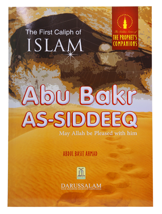 The First caliph of Islam - Abu Bakr As Siddeeq (R.A)